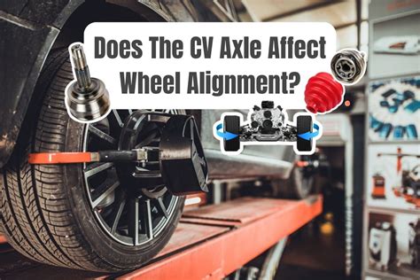 do i need a wheel alignment after replacing cv axle