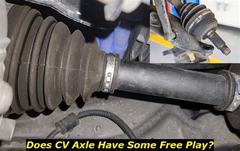 should cv axles have play