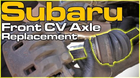 subaru cv axle replacement cost